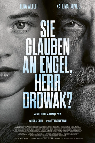 You Believe in Angels, Mr. Drowak?